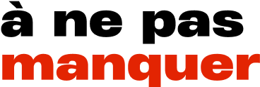 à ne pas manquer